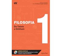 Filosofia. Con estensioni online. Da Talete a Ockham (Vol. 1)