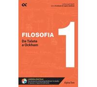 Filosofia. Con estensioni online. Vol. 1: Da Talete a Ockham