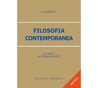 Filosofia contemporanea. Da Kant ai giorni nostri