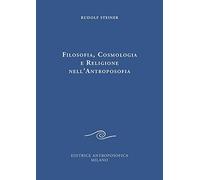 Filosofia, cosmologia e religione nell'antroposofia