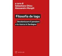 Filosofia de logu. Decolonizzare il pensiero e la ricerca in Sardegna