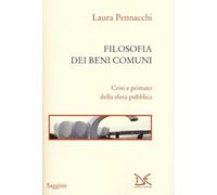 Filosofia dei beni comuni. Crisi e primato della sfera pubblica