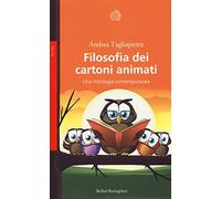 Filosofia dei cartoni animati. Una mitologia contemporanea
