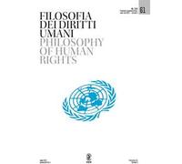 Filosofia dei diritti umani-Philosophy of human rights (2019). Vol. 61: Maggio-Agosto