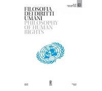 Filosofia dei diritti umani-Philosophy of human rights (2022). Ediz. bilingue. Vol. 63