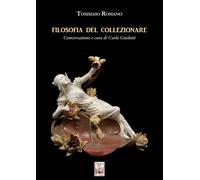 Filosofia del Collezionare - [Edizioni Ex Libris]