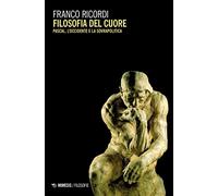 Filosofia del cuore. Pascal, l'Occidente e la sovrapolitica