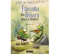 Filosofia del denaro. Cicala o formica?