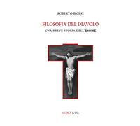 Filosofia del diavolo. Una breve storia dell'Essere