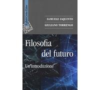 Filosofia del futuro. Un'introduzione