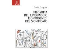 Filosofia del linguaggio e ontogenesi del significato