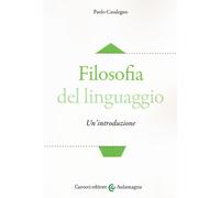 Filosofia del linguaggio. Un'introduzione - Casalegno Paolo