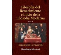 Filosofía del Renacimiento. Inicios de la ciencia moderna: Tomo IX