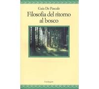 Filosofia del ritorno al bosco