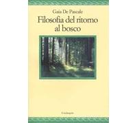 Filosofia del ritorno al bosco