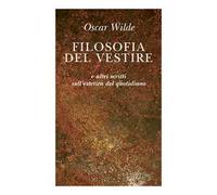Filosofia del vestire e altri scritti sull'estetica del quotidiano
