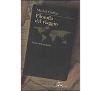 Filosofia del viaggio. Poetica della geografia
