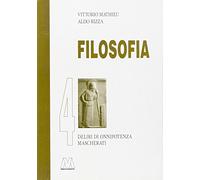 Filosofia. Deliri di onnipotenza mascherati (Vol. 4)