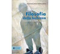Filosofia della bellezza. L'essenziale è visibile agli occhi