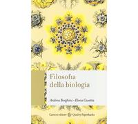 Filosofia della biologia - Borghini Andrea, Casetta Elena