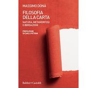 Filosofia della carta. Natura, metamorfosi e ibridazioni