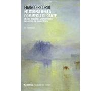 Filosofia della Commedia di Dante. La luce moderna e contemporanea del nostro più grande poeta. Vol. 3: Paradiso, Il.