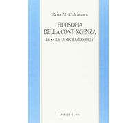 Filosofia della contingenza. Le sfide di Richard Rorty