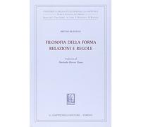Filosofia della forma. Relazioni e regole