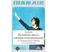 Filosofia della grande civilizzazione. La «rivoluzione bianca» dello Scià