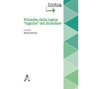 Filosofia della logica, «logiche» del filosofare