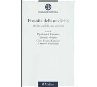 Filosofia della medicina. Metodo, modelli, cura ed errori