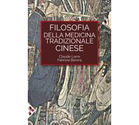 Filosofia della medicina tradizionale cinese - Larre Claude, Berera Fabrizia