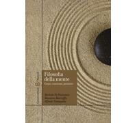 Filosofia della mente. Corpo, coscienza, pensiero - Di Francesco Michele, ...