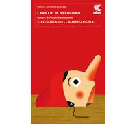 Filosofia della menzogna - Svendsen Lars F. H.