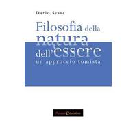 Filosofia della natura e dell'essere. Un approccio tomista