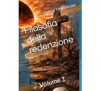 Filosofia della redenzione: Volume 1