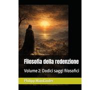 Filosofia della redenzione: Volume 2: Dodici saggi filosofici