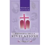 Libri Herman Bavinck - Filosofia Della Rivelazione