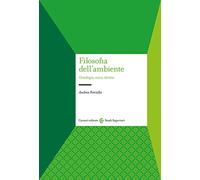 Filosofia dell'ambiente. Ontologia, etica, diritto