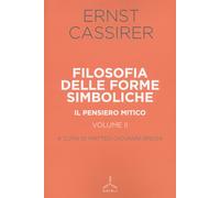 Filosofia delle forme simboliche. Il pensiero mitico (Vol. 2) [Paperback] [May 2