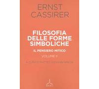 Filosofia delle forme simboliche. Vol. 2: pensiero mitico, Il.