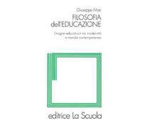 Filosofia dell'educazione. L'"agire educativo" tra modernità e mondo contemporaneo