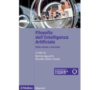 Libri Filosofia Dell'intelligenza Artificiale. Sfide Etiche E Teoriche