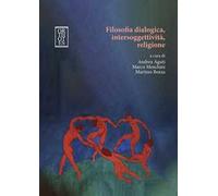 Filosofia dialogica, intersoggettività, religione
