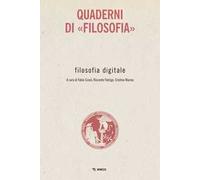 Filosofia digitale. Quaderni di «Filosofia»