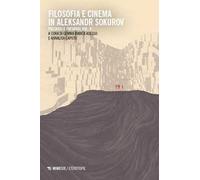 Filosofia e cinema in Aleksandr Sokurov. Passaggi e paesaggi. Vol. 2