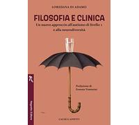 Filosofia e clinica. Un nuovo approccio all'autismo di livello 1 e alla neurodiversità