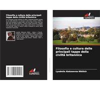 Filosofia e cultura delle principali tappe della civiltà britannica