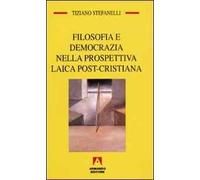 Filosofia e democrazia nella prospettiva laica post-cristiana