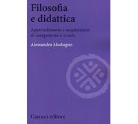 Filosofia e didattica. Apprendimento e acquisizione di competenze a scuola